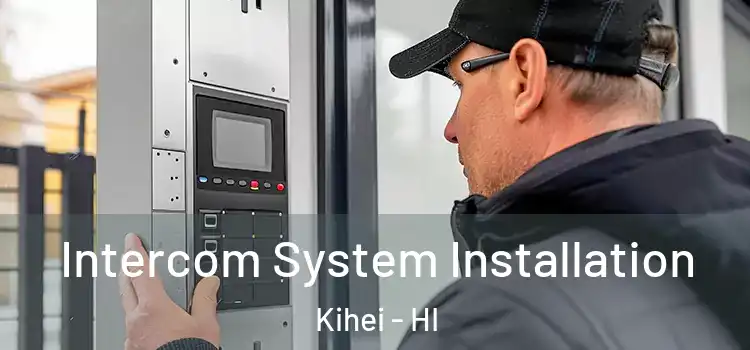 Intercom System Installation Kihei - HI