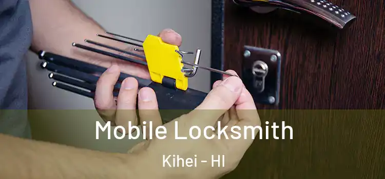  Mobile Locksmith Kihei - HI